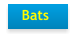 Bats